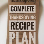 A complete Thanksgiving recipe plan.