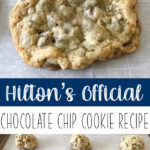 Hilton's Official Chocolate Chip Cookies Recipe.