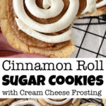 Pinterest photo collage of cinnamon roll sugar cookies with cream cheese frosting.