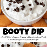 Pinterest Image for Booty Dip with a list of ingredients including Cool Whip, cream cheese, marshmallow fluff, brown sugar, and chocolate chips.