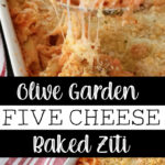 A photo collage of copycat Olive Garden baked ziti.