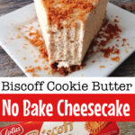 A picture collage of a Biscoff no bake cheesecake.