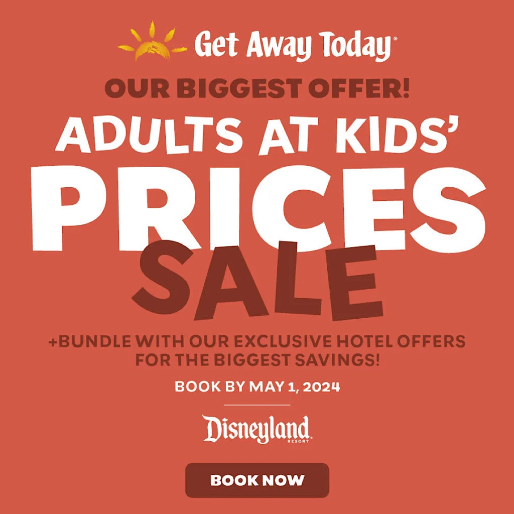 Get Away Today Adult Disneyland tickets at kids' prices.