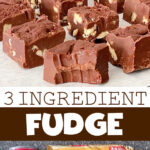 Photo collage of 3 Ingredient Fudge.