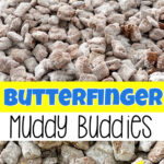 A collage of pictures of Butterfinger Muddy Buddies.