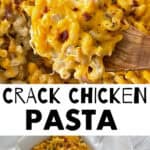 A photo collage of Crack Chicken Pasta.