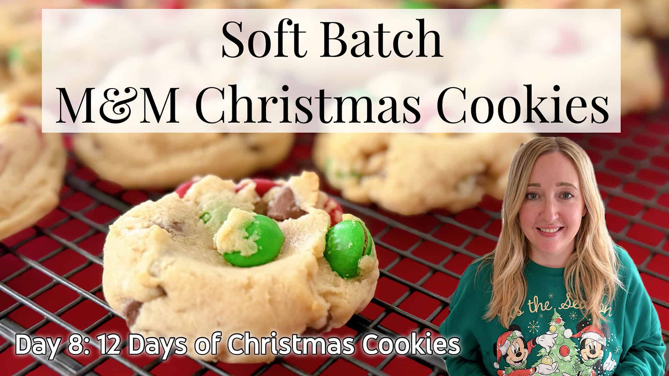 A YouTube thumbnail image for soft Batch M&M Christmas Cookies.